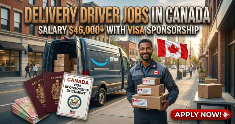 Delivery Driver Jobs in Canada with Visa Sponsorship